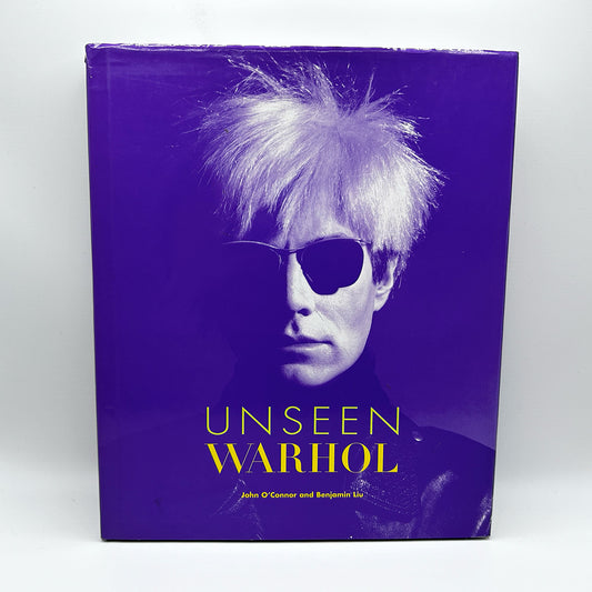 Unseen Warhol Hardcover 1996 by John O'Connor and Benjamin Liu