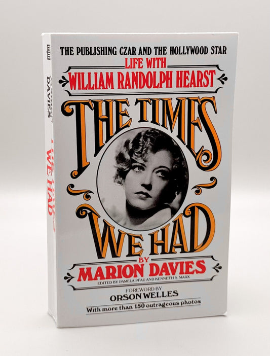 The Times We Had: Life With William Randolph Heart by Marion Davies. Vintage Pulp Book 1975.