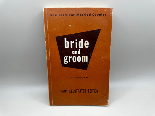 Bride and Groom Sex Facts for Married Couples New illustrated Edition by F.M. Rossiter, MD vtg Book