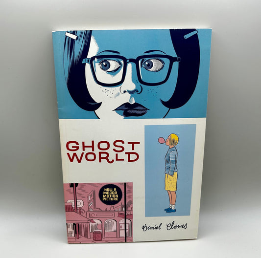 Ghost World by Daniel Clowes Ghost World Fantagraphics Books March 2001