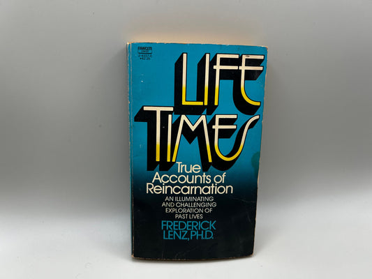 Life and Times: True Accounts of Reincarnation by Frederick Lenz, PH.D. 1976 Paperback